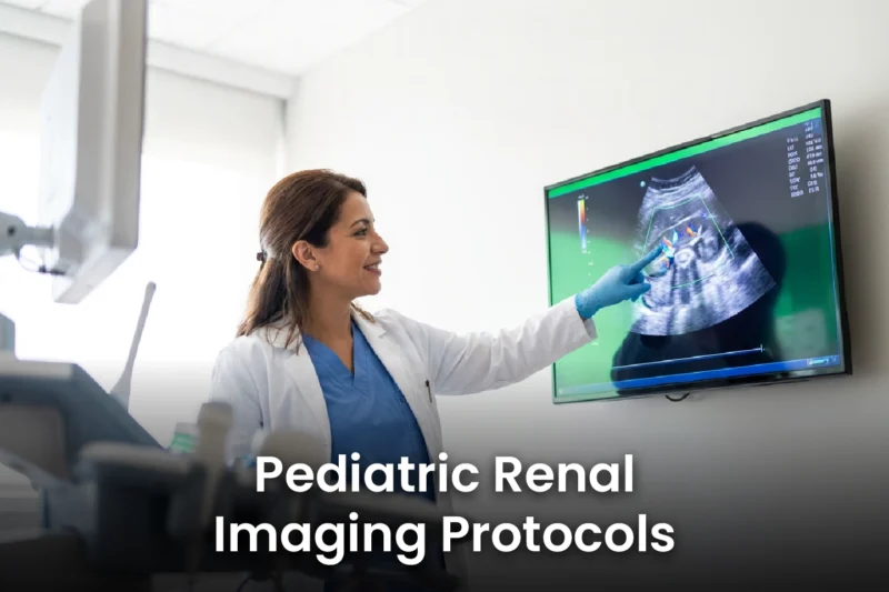 Master Pediatric Renal Imaging: Protocols for General Hospitals